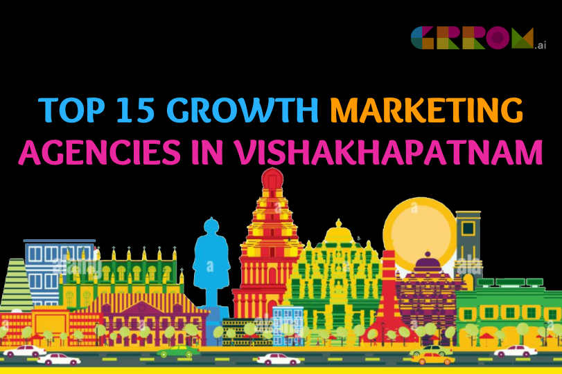 Growth Marketing Agencies in Vishakhapatnam