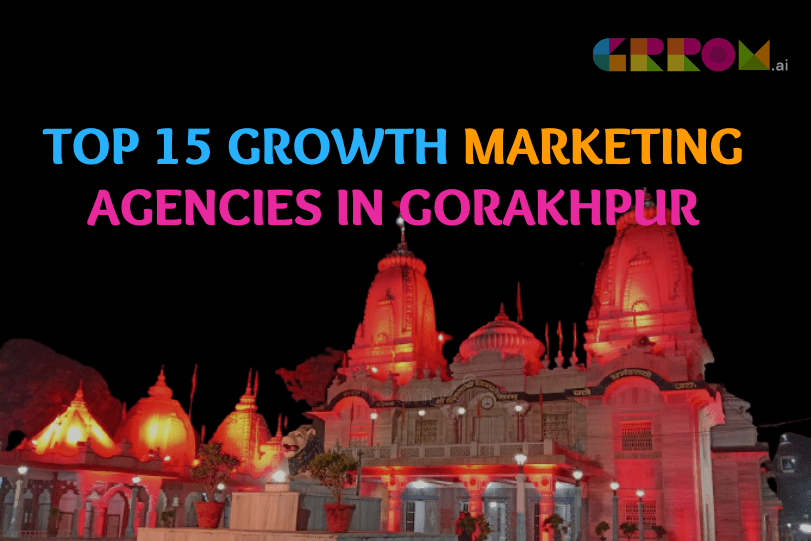 Growth Marketing Agencies in gorakhpur