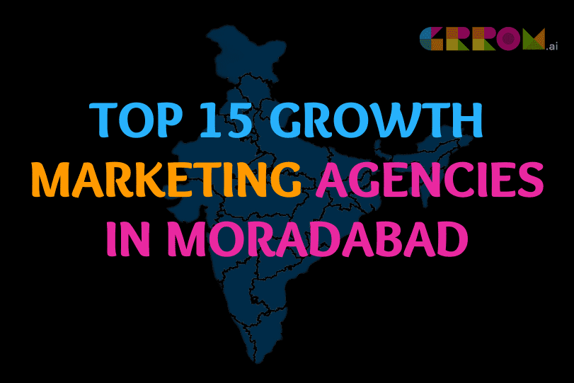 Growth Marketing Agencies in moradabad