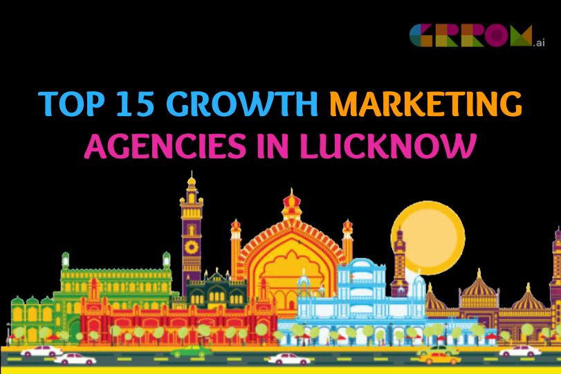 Growth Marketing Agencies in Lucknow