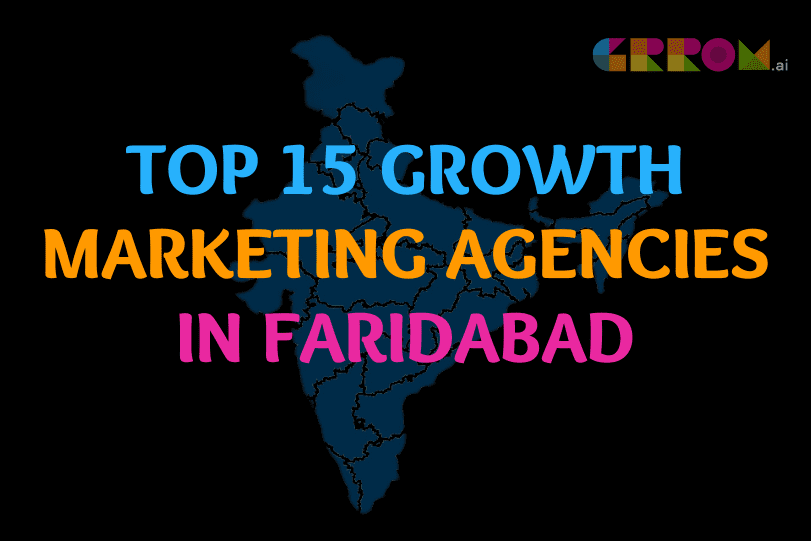 Growth Marketing Agencies in Faridanbad