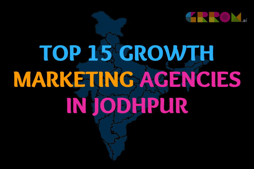 Growth Marketing Agencies in jodhpur